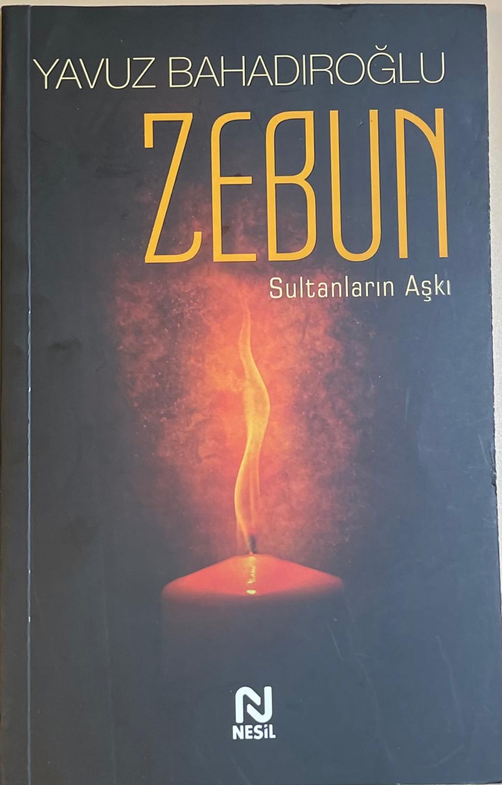 ZEBUN
YAVUZ  BAHADIROGLU
Sultanlarln  Askl