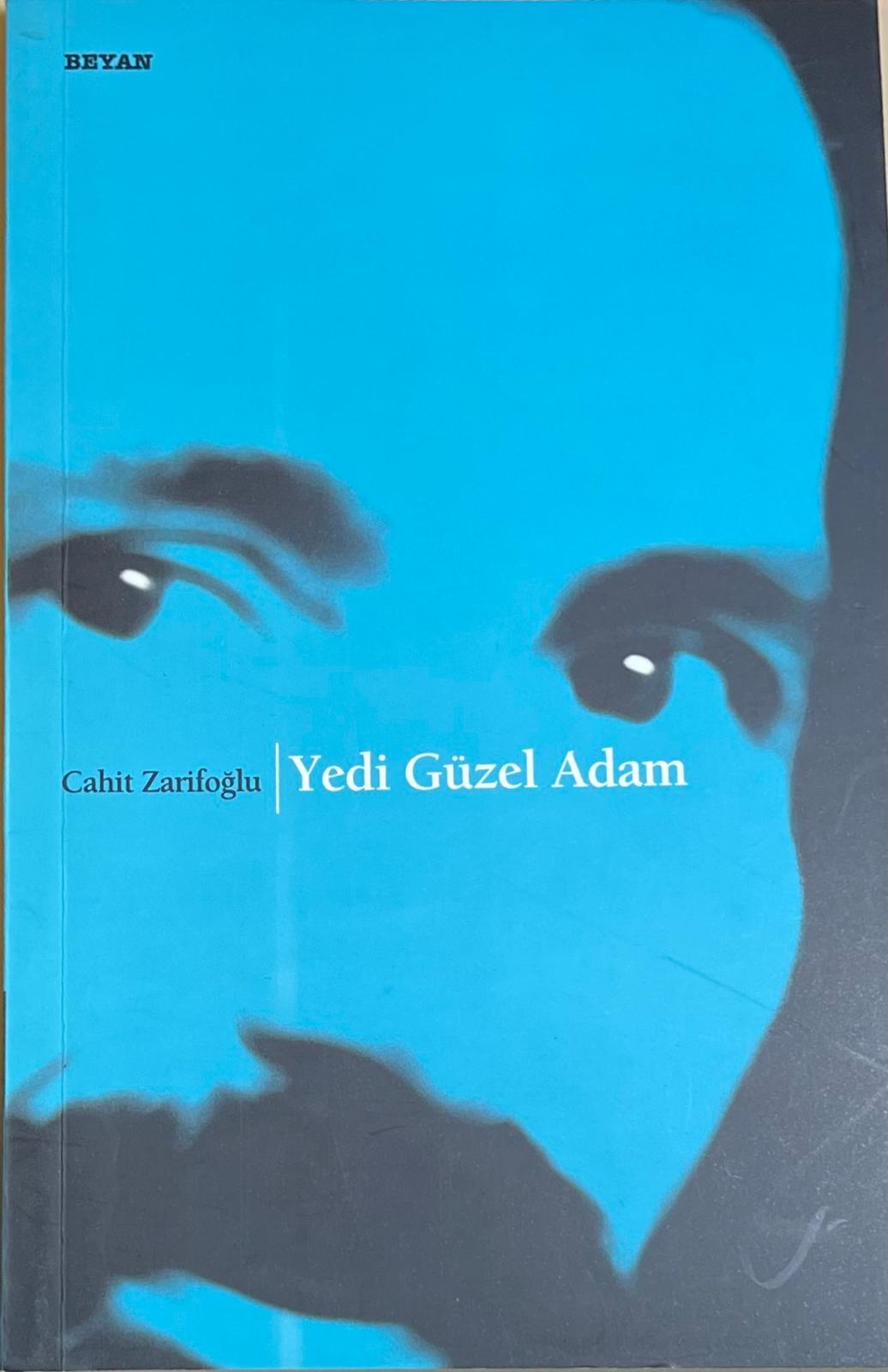 Yedi  Güzel  Adam
Cahit  Zarifoglu BEYAN YAYIN