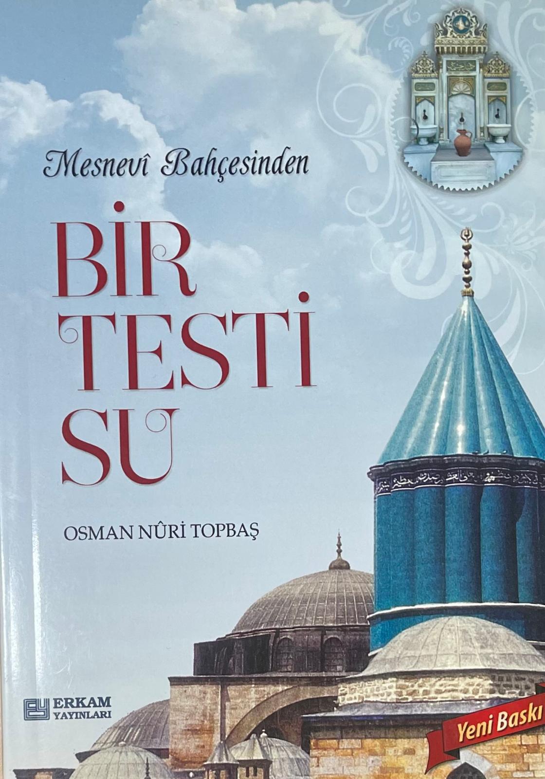 BIR
TESTI
SU
OSMAN NURI TOPBAS
Mesneui Bahcesinden