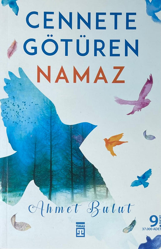 CENNETE
GÖTÜREN
NAMAZ
Ahmet Bulut