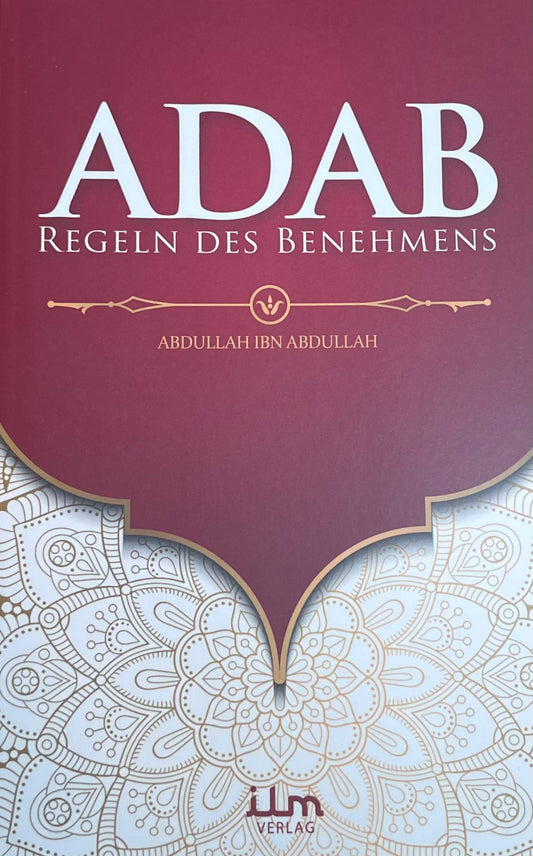 ADAB Regeln des Benehmens Abdullah Ibn Abdullah