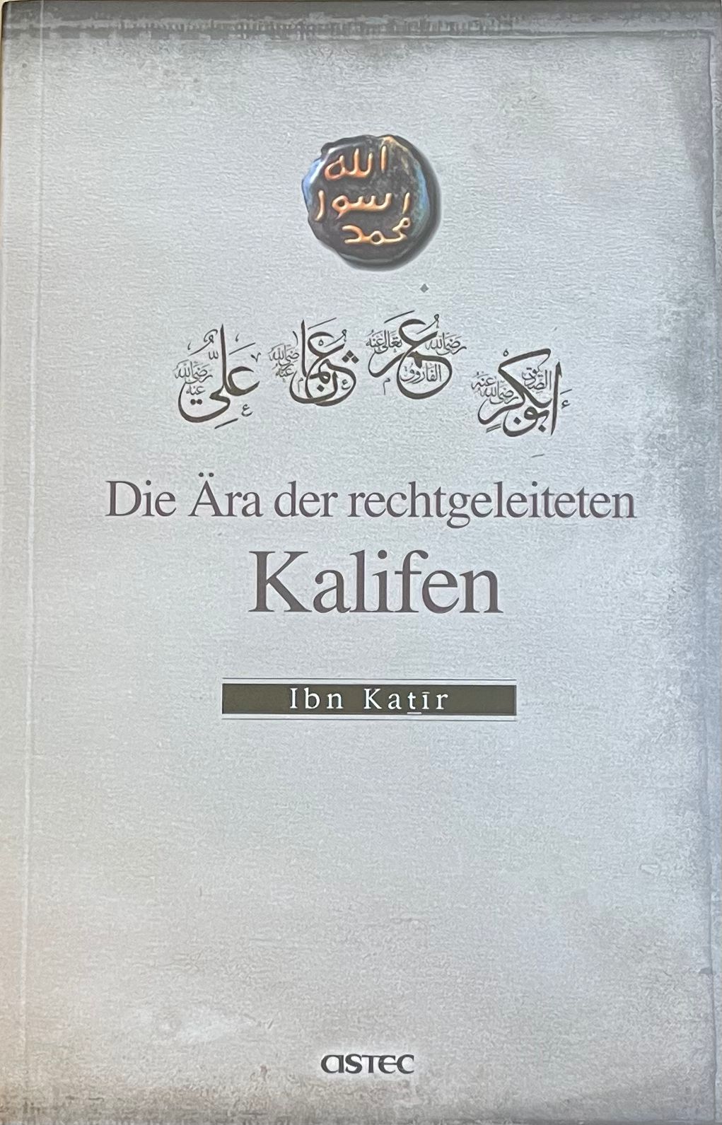 Die Ära der rechtgeleiteten Khalifen Ibn Katir