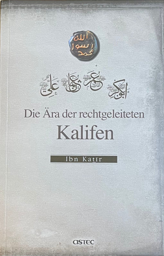 Die Ära der rechtgeleiteten Khalifen Ibn Katir